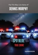 Cover-Bild zum Titel 'SPD Blue - True Crime' von 'Dennis Murphy'