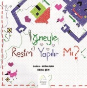 Cover-Bild zum Titel 'Igneyle Resim Yapilir Mi' von 'Esra Sen'