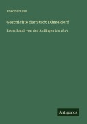 Cover-Bild zum Titel 'Geschichte der Stadt Düsseldorf' von 'Friedrich Lau'