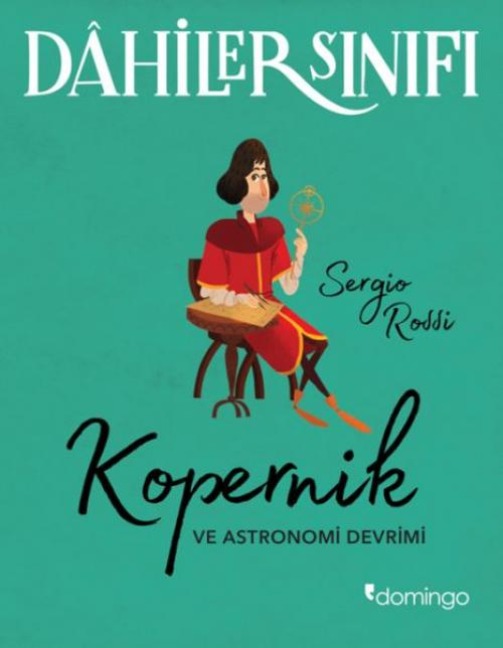 Dahiler Sinifi - Kopernik ve Astronomi Devri - Sergio Rossi