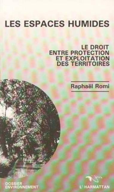 Les espaces humides - Raphael Romi