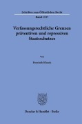 Cover-Bild zum Titel 'Verfassungsrechtliche Grenzen präventiven und repressiven Staatsschutzes' von 'Dominik Klauck'