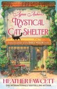 Cover-Bild zum Titel 'Agnes Aubert's Mystical Cat Shelter' von 'Heather Fawcett'