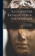 Cover-Bild zum Titel 'Illustrierter Katalog Von A. Furtwängler' von 'Munich Glyptothek, Adolf Furtwängler'