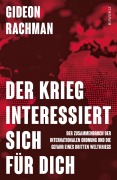 Cover-Bild zum Titel 'Der Krieg interessiert sich für dich' von 'Gideon Rachman'