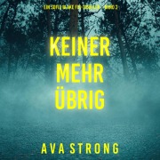 Cover-Bild zum Titel 'Keiner Mehr Übrig (Ein Sofia Blake FBI-Thriller ¿ Band 2)' von 'Ava Strong'