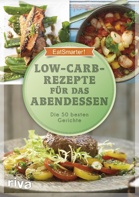 EatSmarter! Low-Carb-Rezepte für das Abendessen - 