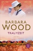 Cover-Bild zum Titel 'Traumzeit' von 'Barbara Wood'