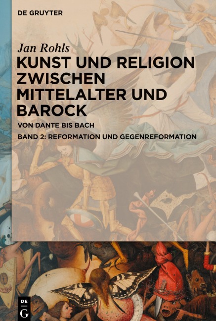 Kunst und Religion zwischen Mittelalter und Barock, Band 2, Reformation und Gegenreformation - Jan Rohls