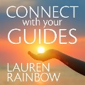 Connect with Your Guides - Lauren Rainbow