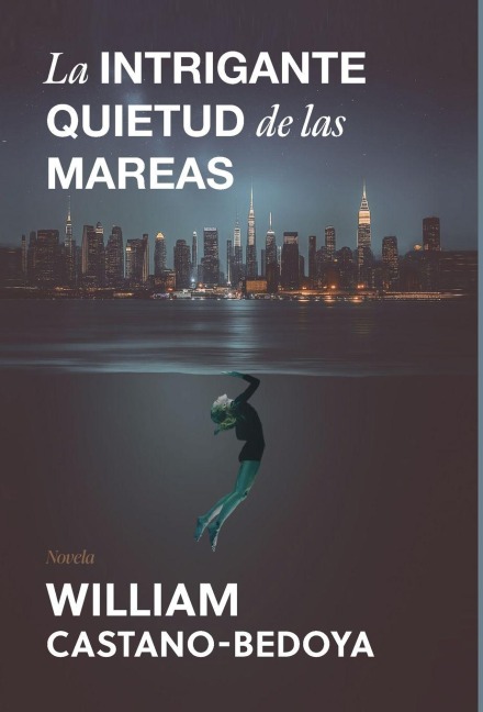 La Intrigante Quietud de las Mareas - William Castano-Bedoya