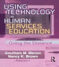 Cover-Bild zum Titel 'Using Technology in Human Services Education' von 'Goutham Menon, Nancy K. Brown'
