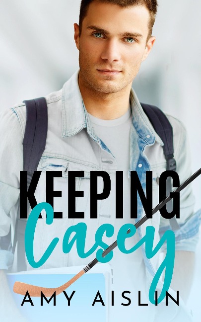 Keeping Casey (Keeping Him, #1) - Amy Aislin