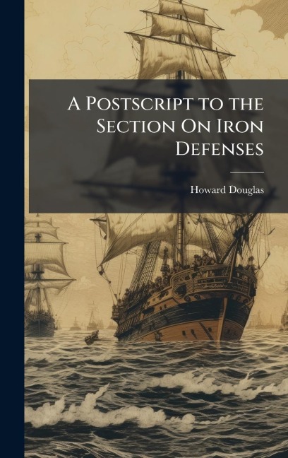 A Postscript to the Section On Iron Defenses - Howard Douglas