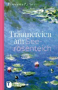 Träumereien am Seerosenteich - Rosemarie Doms