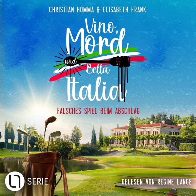 Falsches Spiel beim Abschlag - Vino, Mord und Bella Italia!, Folge 10 - Elisabeth Frank, Christian Homma