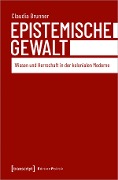 Cover-Bild zum Titel 'Epistemische Gewalt' von 'Claudia Brunner'