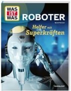 Cover-Bild zum Titel 'WAS IST WAS Roboter. Helfer mit Superkräften' von 'Bernd Flessner'