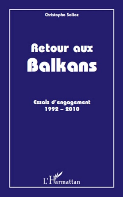 Retour aux Balkans - Christophe Solioz