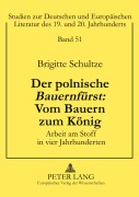 Cover-Bild zum Titel 'Der polnische 'Bauernfürst': Vom Bauern zum König' von 'Brigitte Schultze'