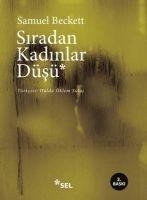 Siradan Kadinlar Düsü - Samuel Beckett
