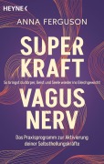 Cover-Bild zum Titel 'Superkraft Vagusnerv' von 'Anna Ferguson'