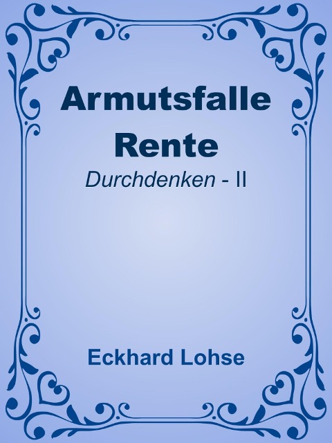 Armutsfalle Rente - Eckhard Lohse