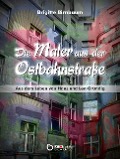 Cover-Bild zum Titel 'Die Maler aus der Ostbahnstraße' von 'Brigitte Birnbaum'