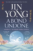 Cover-Bild zum Titel 'A Bond Undone' von 'Jin Yong'