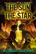 Cover-Bild zum Titel 'From the World of Percy Jackson: The Sun and the Star' von 'Rick Riordan, Mark Oshiro'
