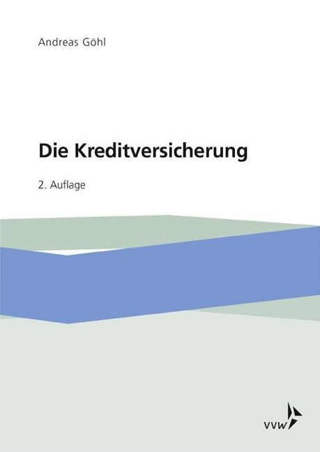 Die Kreditversicherung - Andreas Göhl