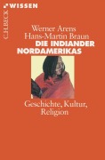 Cover-Bild zum Titel 'Die Indianer Nordamerikas' von 'Werner Arens, Hans-Martin Braun'