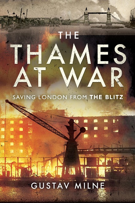 The Thames at War - Gustav Milne