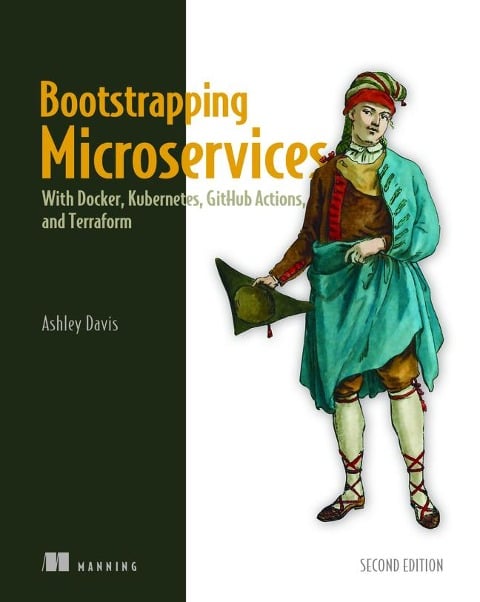 Bootstrapping Microservices, Second Edition - Ashley Davis