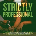 Cover-Bild zum Titel 'Strictly Professional' von 'Christina C. Jones'