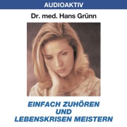 Cover-Bild zum Titel 'Einfach zuhören und Lebenskrisen meistern' von 'Hans Grünn'