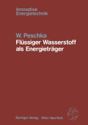 Cover-Bild zum Titel 'Flüssiger Wasserstoff als Energieträger' von 'W. Peschka'