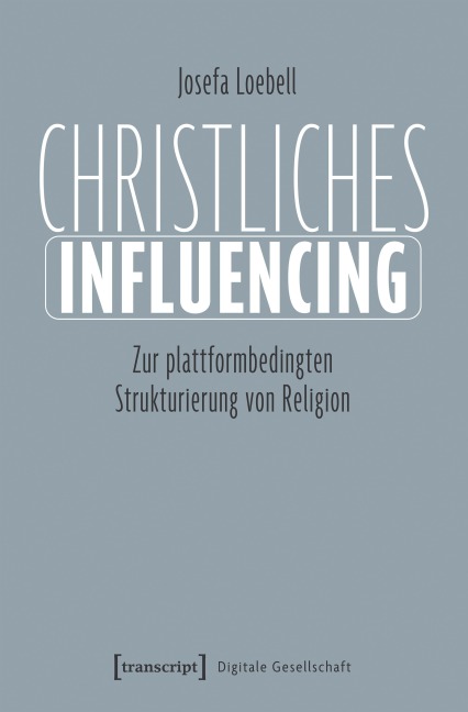 Christliches Influencing - Josefa Loebell