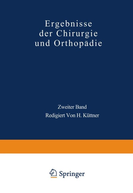 Ergebnisse der Chirurgie und Orthopädie - Erwin Payr, Hermann Küttner