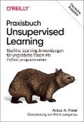 Praxisbuch Unsupervised Learning - Ankur A. Patel