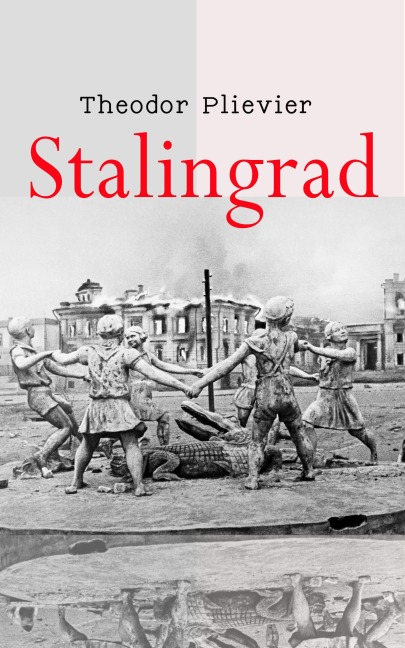 Stalingrad - Theodor Plievier