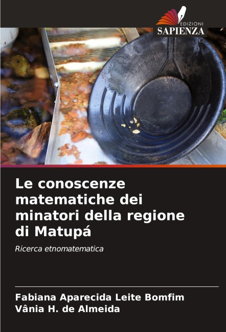 Le conoscenze matematiche dei minatori della regione di Matupá - Fabiana Aparecida Leite Bomfim, Vânia H. de Almeida
