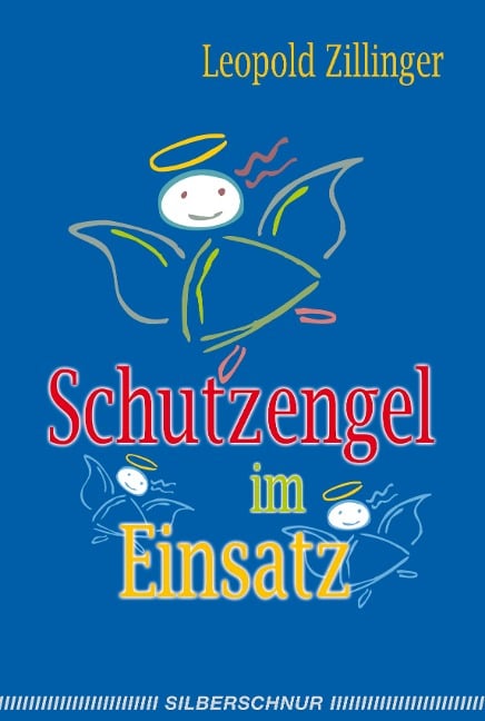 Schutzengel im Einsatz - Leopold Zillinger