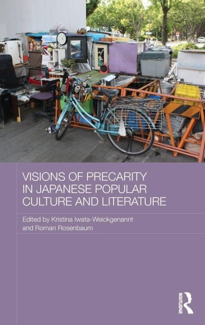Visions of Precarity in Japanese Popular Culture and Literature - 