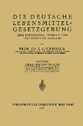 Cover-Bild zum Titel 'Die Deutsche Lebensmittelgesetzgebung' von 'Adolf Juckenack'