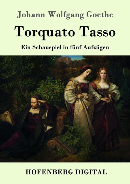 Torquato Tasso - Johann Wolfgang Goethe