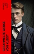 Cover-Bild zum Titel 'Gesammelte Werke von Kleist' von 'Heinrich von Kleist'