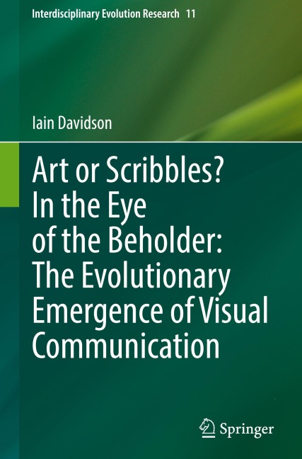 Art or Scribbles? In the Eye of the Beholder: The Evolutionary Emergence of Visual Communication - Iain Davidson