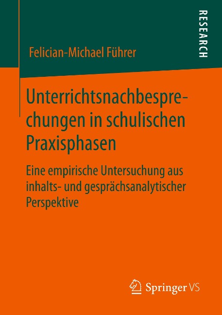Unterrichtsnachbesprechungen in schulischen Praxisphasen - Felician-Michael Führer