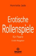 Cover-Bild zum Titel 'Erotische Rollenspiele für Paare | Erotischer Ratgeber' von 'Henriette Jade'
